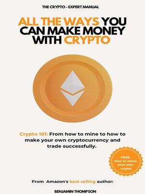 cover image of All the Ways You Can Make Money With Crypto  (Crypto 101